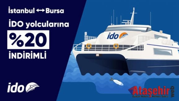 İDO’da Bursa Yolculuğunuz %20 İNDİRİM’li!
