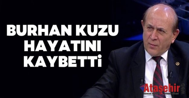 Burhan Kuzu vefat etti