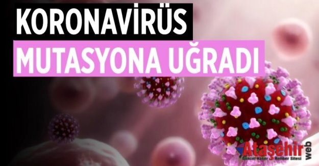 Koronavirüs mutasyona uğradı