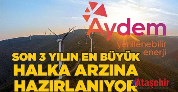 Aydem Yenilenebilir Enerji, Halka Arzına hazırlanıyor