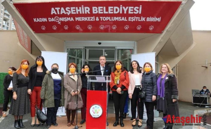 ATAŞEHİR BELEDİYESİ KADIN DAYANIŞMA MERKEZİ AÇILDI