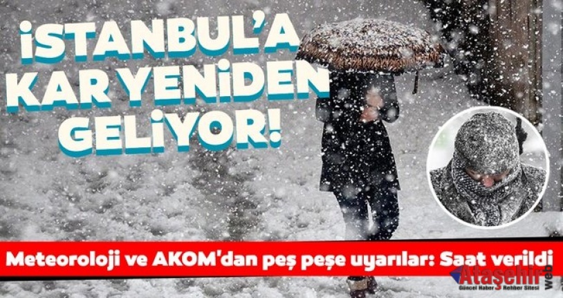 İSTANBUL'A KAR UYARISI