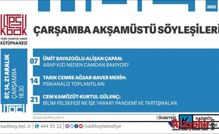 KADIKÖY'DE ARALIK AYI SÖYLEŞİLERİ