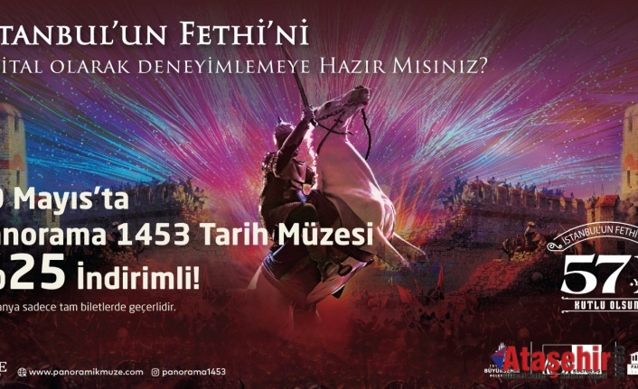 İSTANBUL’UN FETHİ PANORAMA 1453 MÜZESİ’NDE HAYAT BULUYOR 