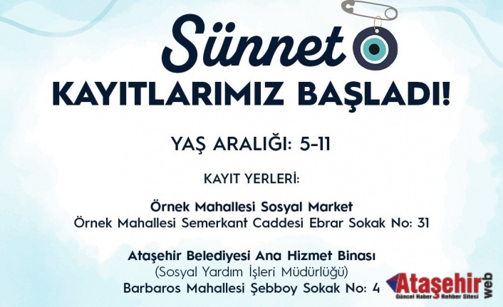 ATAŞEHİR BELEDİYESİ TOPLU SÜNNET ORGANİZASYONU KAYITLAR BAŞLADI