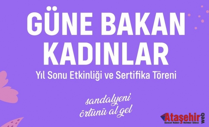 ATAŞEHİR "GÜNE BAKAN KADINLAR" SERGİSİ, EL EMEĞİ GÖZ NURU SERGİSİ