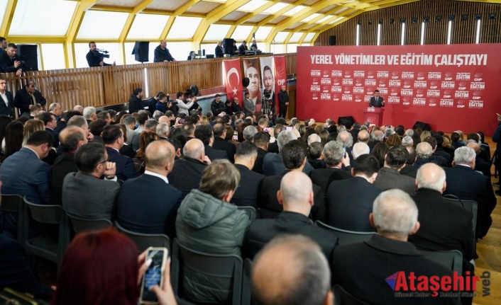 YEREL YÖNETİMLER VE EĞİTİM ÇALIŞTAYI’NDA KONUŞTU