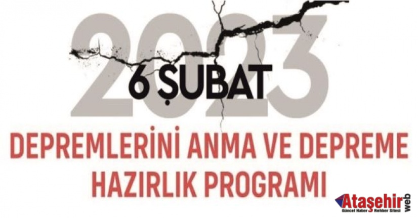 ATAŞEHİR'DE 6 ŞUBAT DEPREMLERİNİ ANMA VE DEPREME HAZIRLIK ETKİNLİĞİ