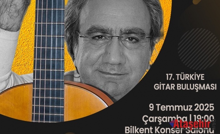 17. Türkiye Gitar Buluşması Başlıyor!