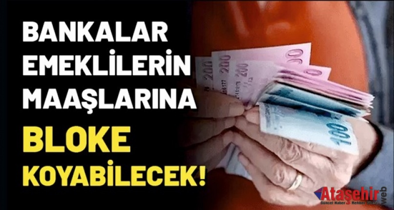 Bankalar Maaşlara Bloke Koyabilecek
