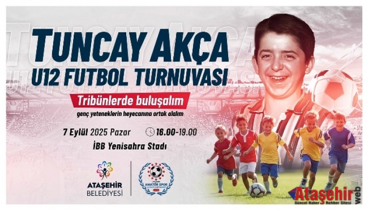 Tuncay Akça U12 Futbol Turnuvası’na Davet