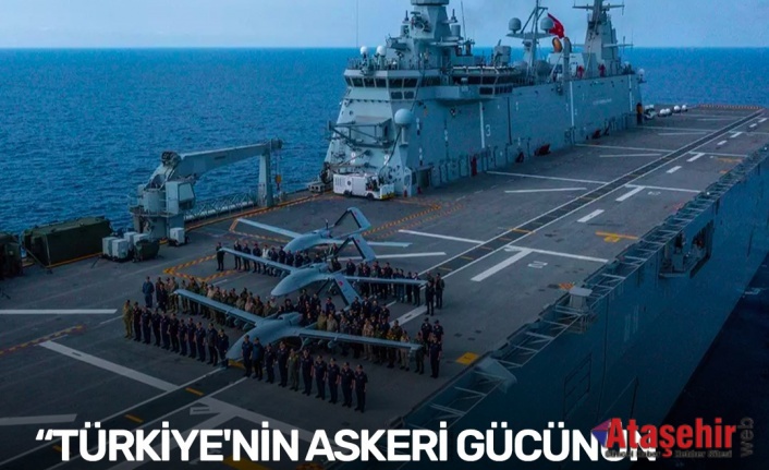 Türkiye'nin askeri gücünün farkına vardık