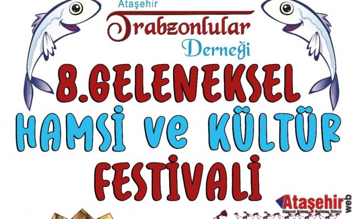 Ataşehir’de Karadeniz Coşkusu: 8. Geleneksel Hamsi ve Kültür Festivali