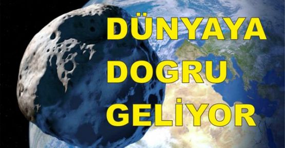 20 metre çapındaki göktaşı Dünya’ya doğru ilerliyor