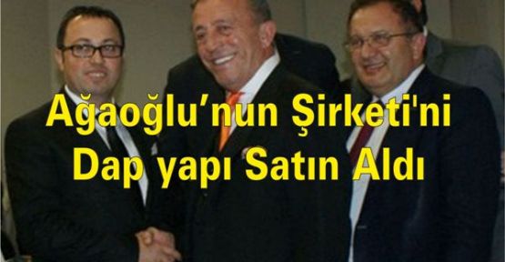 Ağaoğlu’nun şirketini Dap Yapı Satın Aldı