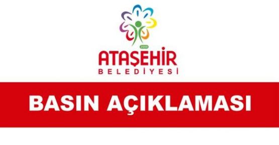 Ataşehir Belediyesi, Basın Açıklaması