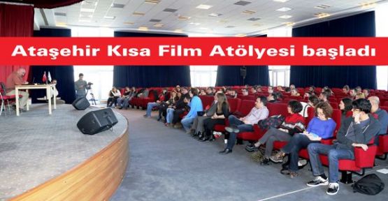 Ataşehir Kısa Film Atölyesi başladı