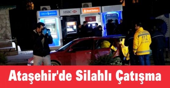 Ataşehir'de Silahlı Çatışma