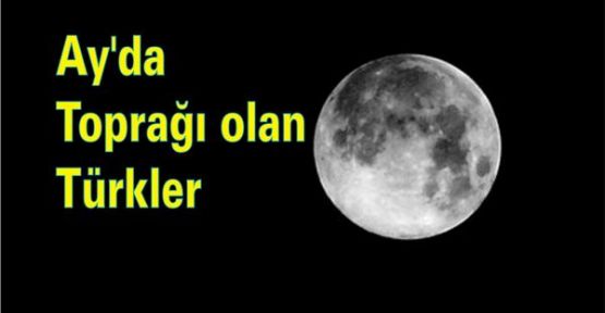 Ay'da arsası olan türkler