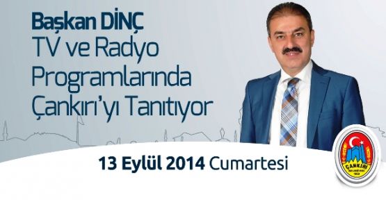 Başkan Dinç, Çankırı'yı Tanıtacak