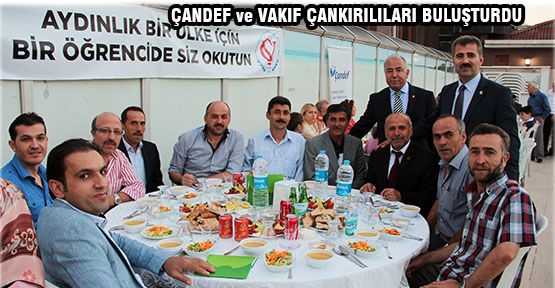  ÇANDEF ve Çankırı Vakfı İftarda Çankırılıları Buluşturdu