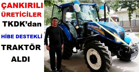  Çankırı’da Üreticiler TKDK Hibe Destekli Traktörlerini Aldı