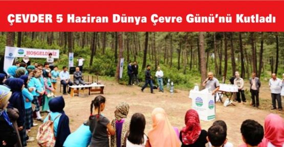 ÇEVDER 5 Haziran Dünya Çevre Günü’nü Kutladı