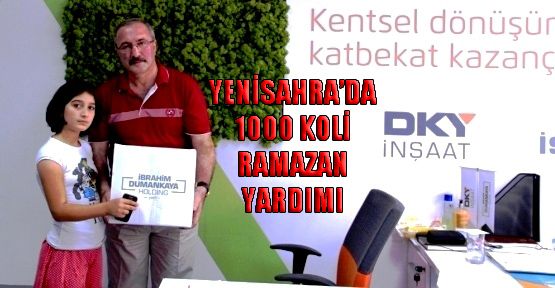 DKY İNŞAAT YENİSAHRA’DA RAMAZAN YARDIMI DAĞITTI