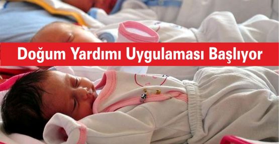 Doğum Yardımı Uygulaması Başlıyor