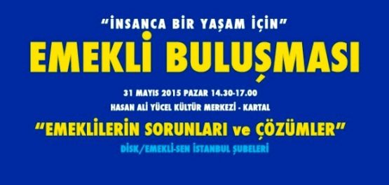“EMEKLİLERİN İSTANBUL BULUŞMASI ”SESSİZ ÇIĞLIK