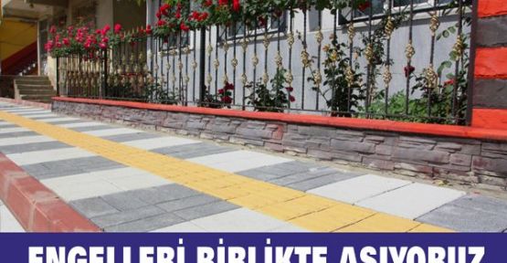 ENGELLERİ BİRLİKTE AŞIYORUZ