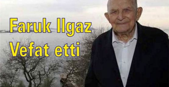 Faruk Ilgaz vefat etti