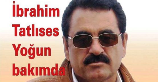 İbrahim Tatlıses yoğun bakımda