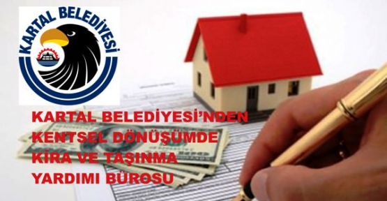 Kartal Belediyesi Kentsel dönüşüm, Kira Yardım Bürosunu Açtı
