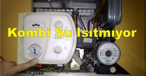 Kombi Su Isıtmıyor