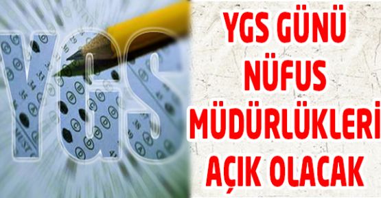 Nüfus Müdürlükleri Pazar Günü Sınava Girecekler İçin Açık Olacak