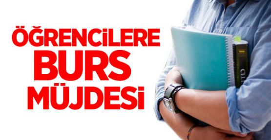 Öğrencilere Burs Müjdesi