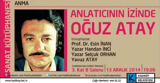 OĞUZ ATAY KADIKÖY’DE ANILIYOR