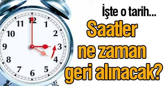 Saatler ne zaman geri alınacak