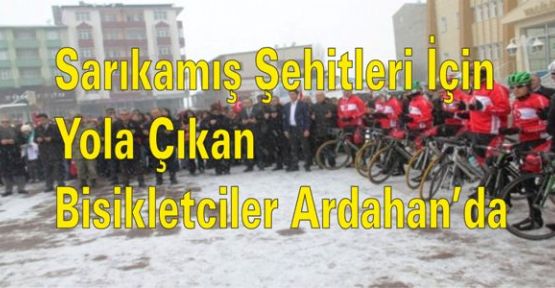 Sarıkamış Şehitleri İçin Yola Çıkan Bisikletçiler Ardahan’da