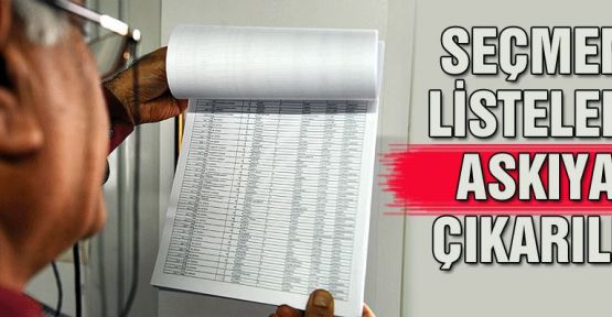 Seçmen listeleri askıya çıktı
