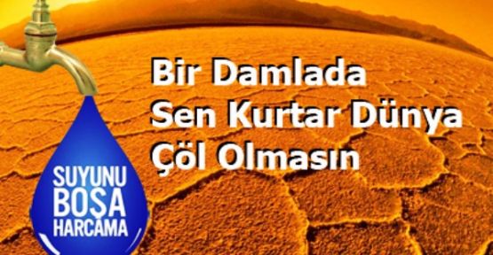 SU İSRAFINI ÖNLEMEK İÇİN NELER YAPABİLİRSİNİZ?