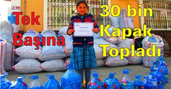 Tek Başına 30 bin mavi kapak topladı