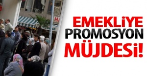 Emekliye promosyon müjdesi