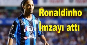 Ronaldinho imzayı attı!