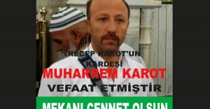 MUHAREEM KAROT VEFAT ETMİŞTİR