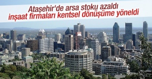 Ataşehir'de Arsa azaldı, Firmalar kentsel dönüşüme yöneldi