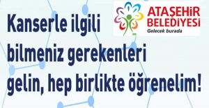 Ataşehirde Kansere karşı bilinçlendirme semineri düzenlenecek