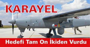 Karayel, hedefi tam on ikiden vurdu