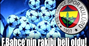 Fenerbahçe'nin rakibi belli oldu